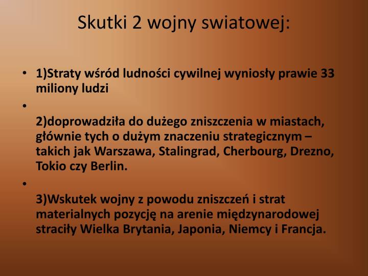 Wymień Trzy Skutki Drugiej Wojny światowej