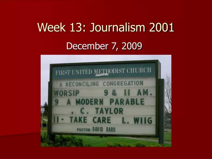 week 13 journalism 2001 n.