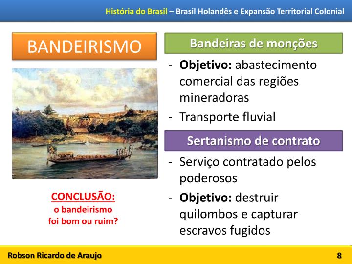 O Que Foi O Bandeirismo Apresentador Minerador E De Contrato