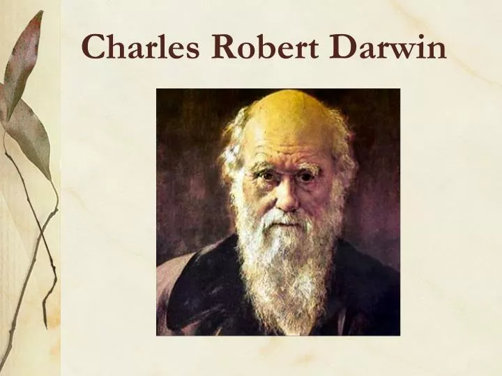 PPT - Charles Robert Darwin PowerPoint Presentation, free download -  ID:5232654