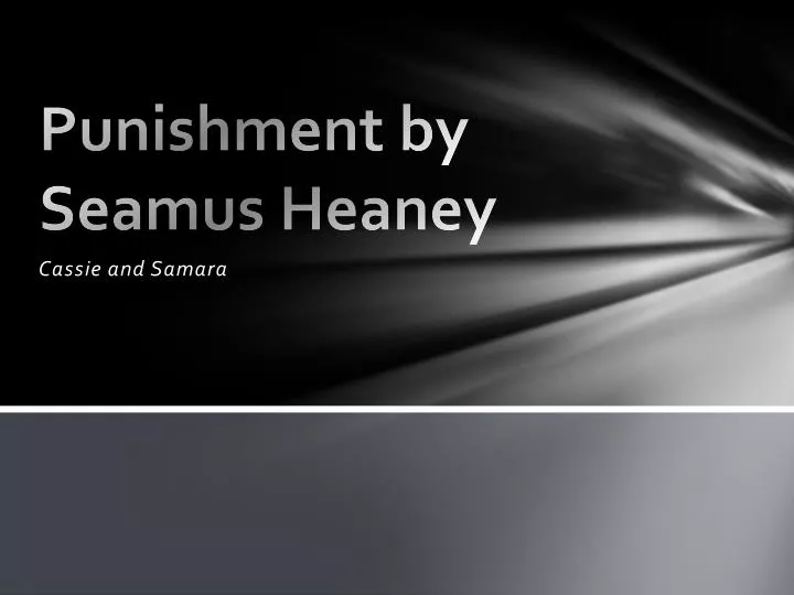seamus heaney punishment commentary Essay seamus heaney punishment commentary “punishment” “punishment,” a poem written by irish author seamus heaney, speaks of the discovery of the body of a young bog girl, who as realized later in the poem, was punished for being an “adulteress”. seamus heaney punishment commentary Essay seamus heaney punishment commentary “punishment” “punishment,” a poem written by irish author seamus heaney, speaks of the discovery of the body of a young bog girl, who as realized later in the poem, was punished for being an “adulteress”.