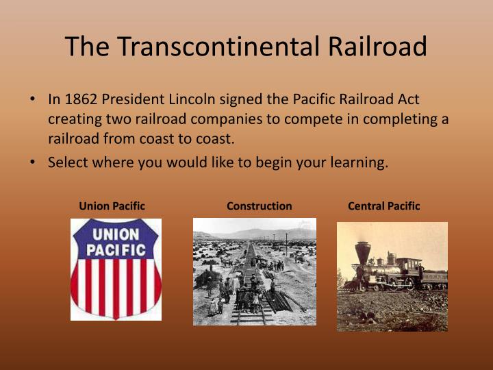 The Transcontinental Railroad Act Signed By Pres