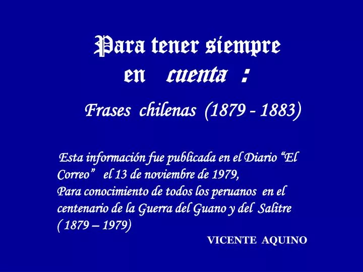 PPT - Para tener siempre en cuenta : Frases chilenas (1879 - 1883)  PowerPoint Presentation - ID:5232991