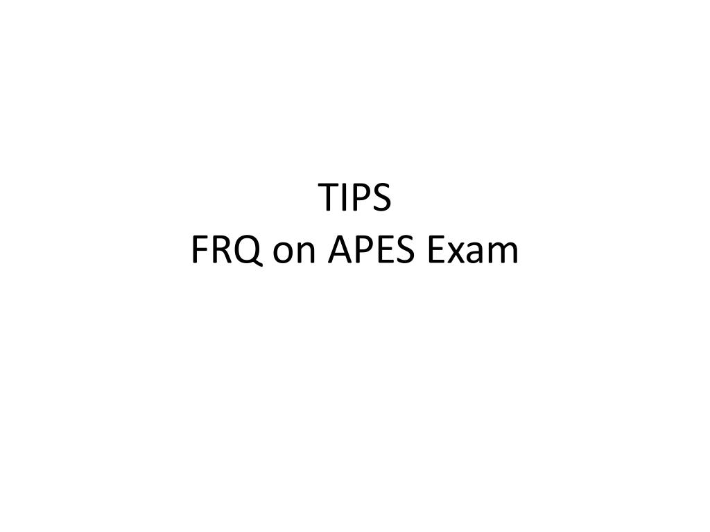 PPT TIPS FRQ on APES Exam PowerPoint Presentation, free download ID