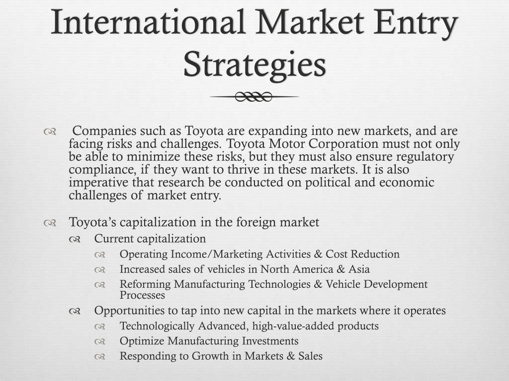 case study of toyota international entry strategies