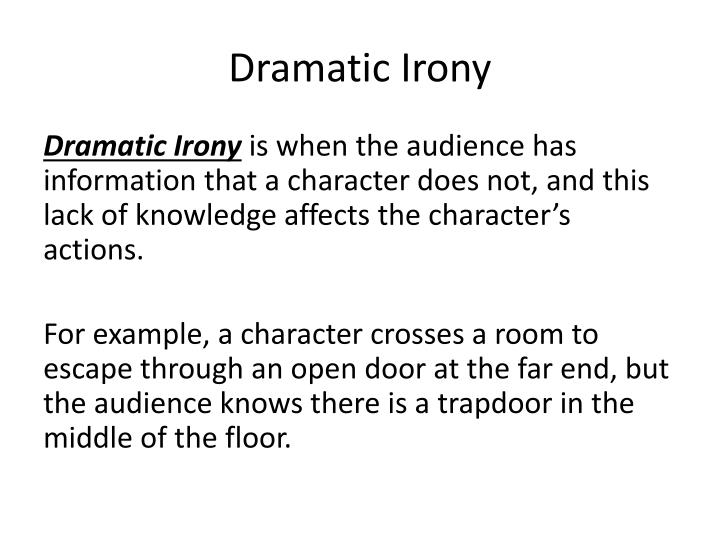 how does dramatic irony affect the audience