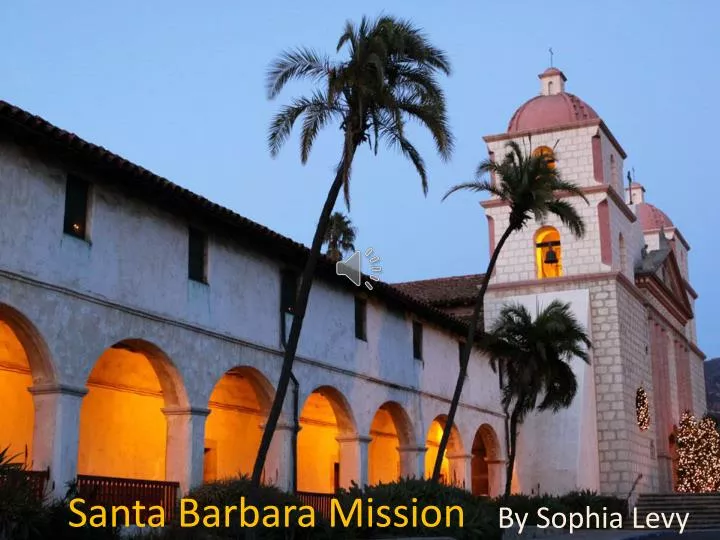 PPT - Santa Barbara Mission PowerPoint Presentation, free download - ID ...