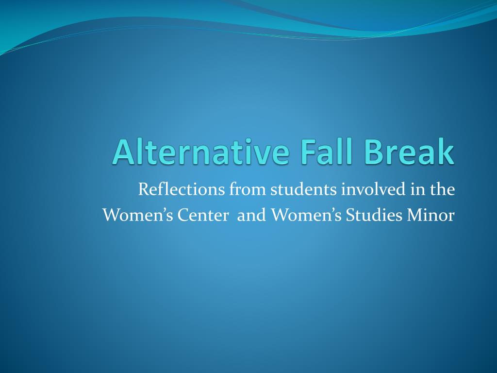PPT Alternative Fall Break PowerPoint Presentation, free download