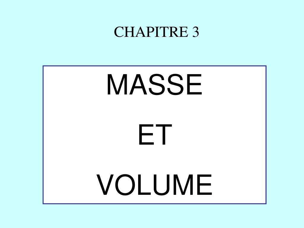 PPT - MASSE ET VOLUME PowerPoint Presentation, free download - ID:5250802