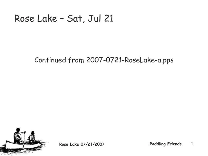 PPT Rose Lake Sat, Jul 21 Continued from 20070721RoseLakea