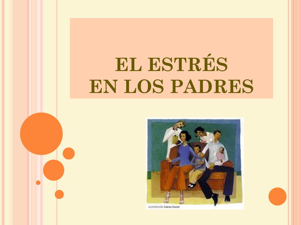 PPT - EL ESTRÉS EN LOS PADRES PowerPoint Presentation, free download -  ID:5257610