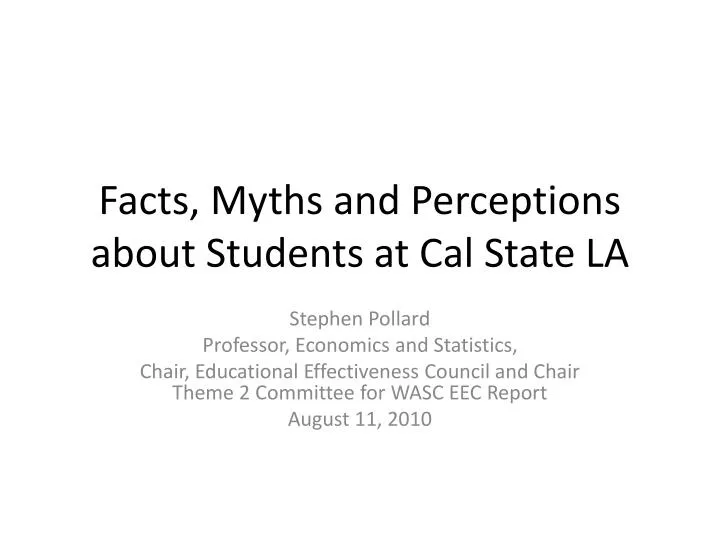 facts myths and perceptions about students at cal state la n.