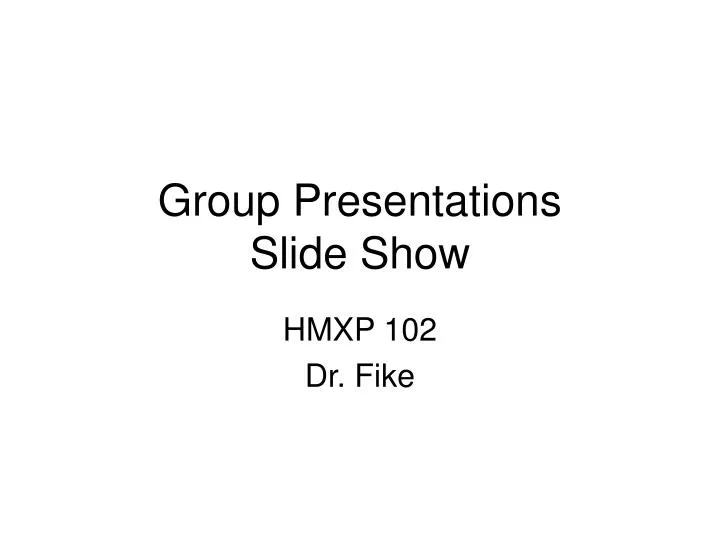 PPT Group Presentations Slide Show PowerPoint Presentation, free