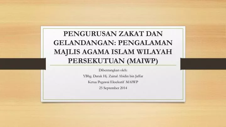 Ppt Pengurusan Zakat Dan Gelandangan Pengalaman Majlis Agama Islam Wilayah Persekutuan Maiwp Powerpoint Presentation Id 5260482