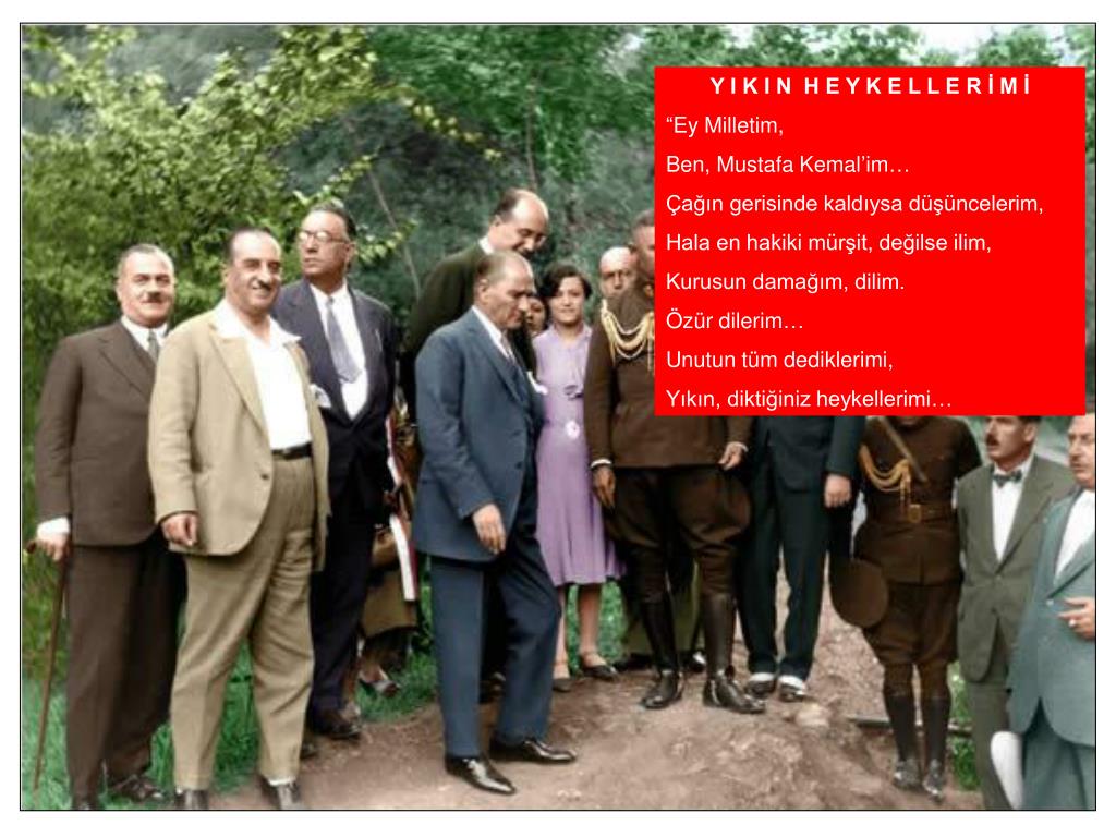 PPT - Y I K I N H E Y K E L L E R İ M İ “Ey Milletim, Ben, Mustafa  Kemal'im… PowerPoint Presentation - ID:5261593