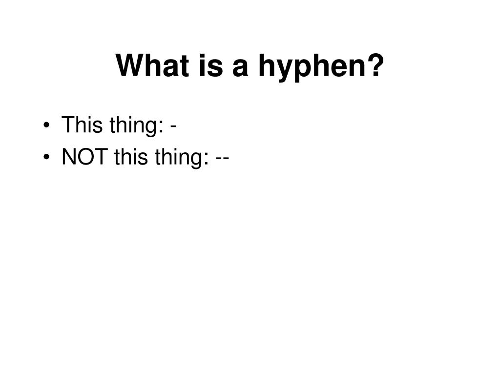 What is a Hyphen?
