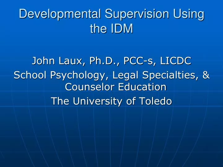 developmental supervision using the idm n.