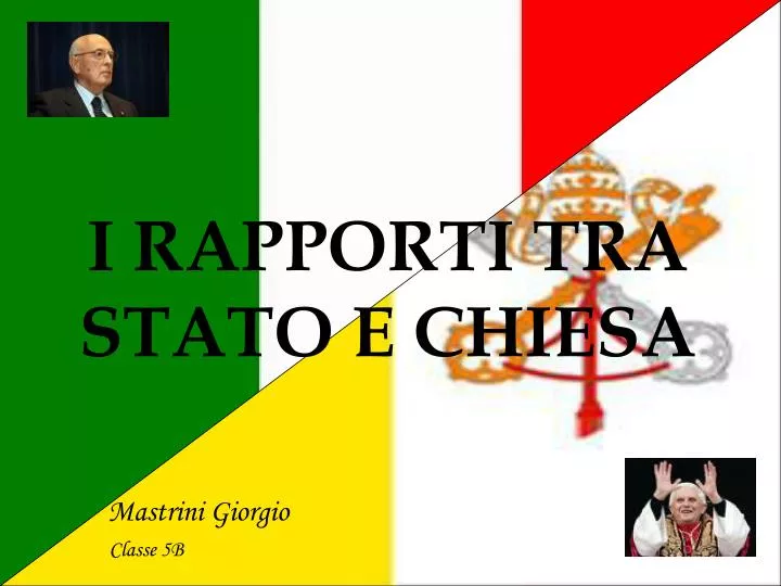 Rapporti Orali E Chiesa Cattolica PPT - I RAPPORTI TRA STATO E CHIESA PowerPoint Presentation, free