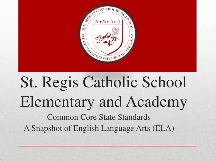 PPT St. Regis Catholic School Elementary and Academy PowerPoint
