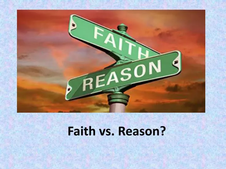 faith and reason are compatible essay
