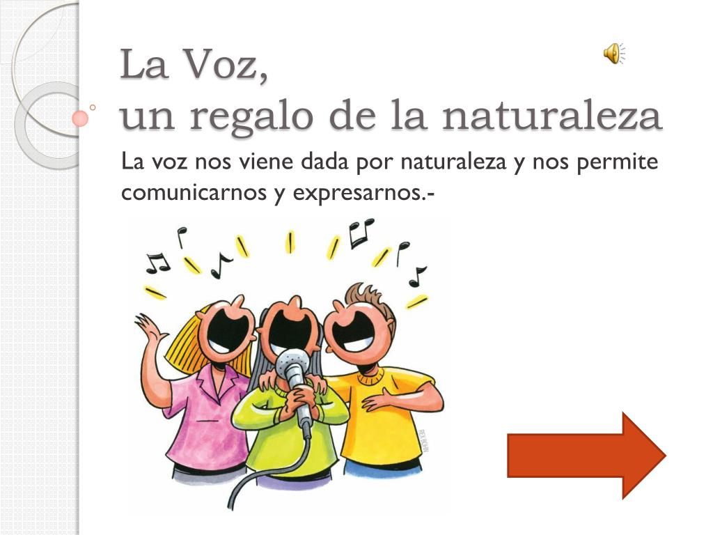 PPT - La Voz, un regalo de la naturaleza PowerPoint Presentation, free  download - ID:5269796