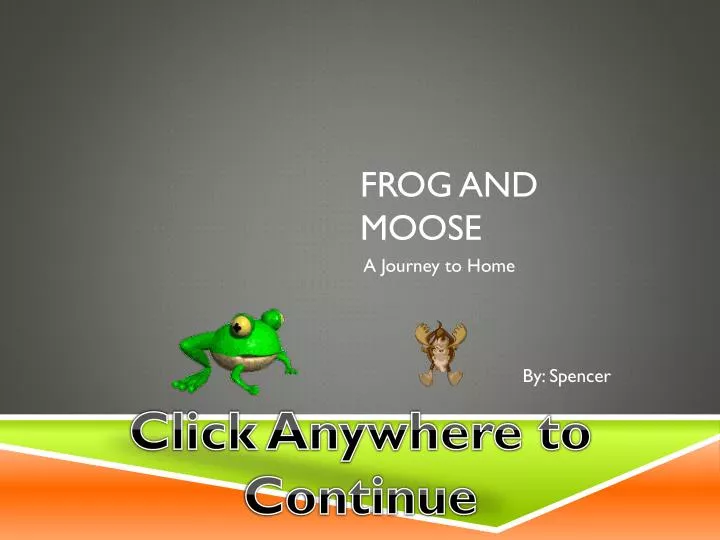 frog and moose n.
