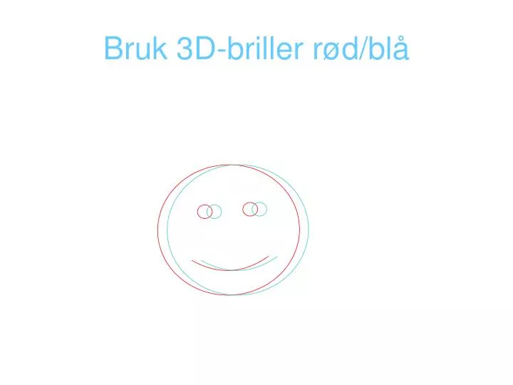 PPT - Bruk 3D-briller rød/blå PowerPoint Presentation, free download -  ID:5274377