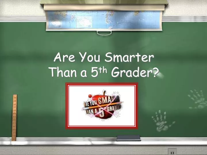 are you smarter than a 5 th grader n.