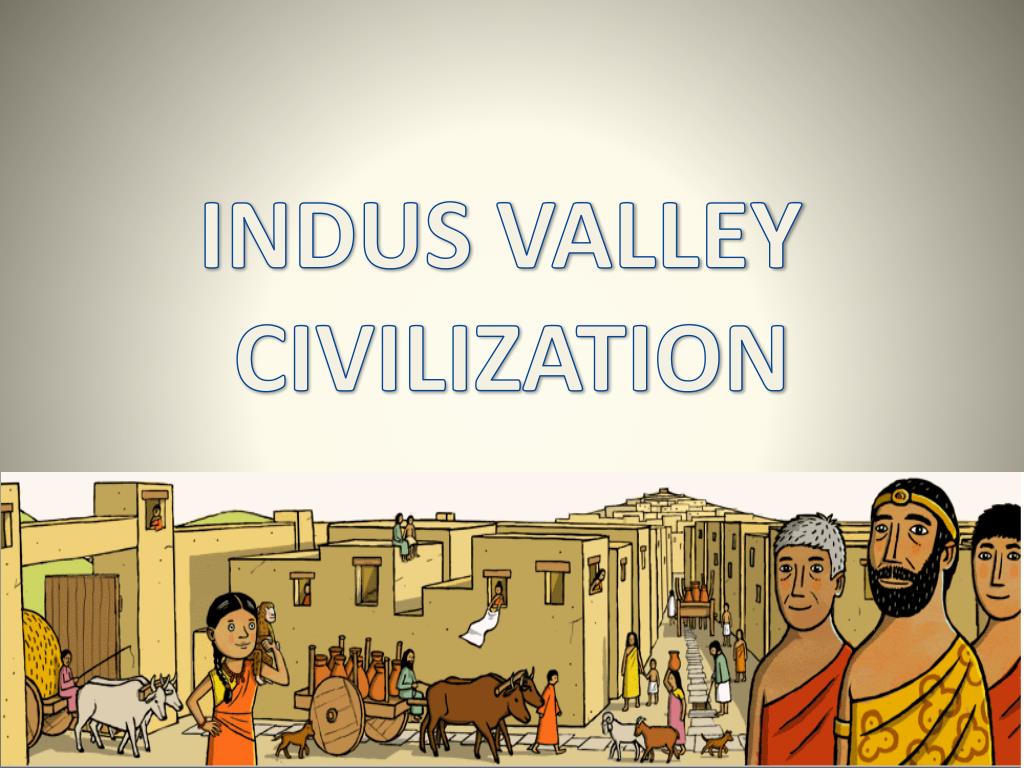 presentation on indus valley civilization for class 6