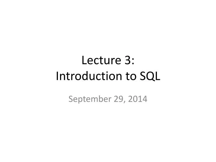 lecture 3 introduction to sql n.