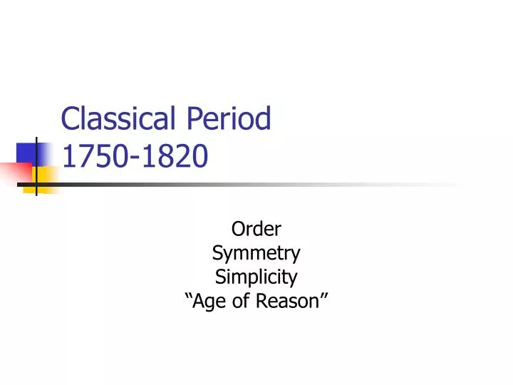 music of the classical period 1750 to 1820 ppt