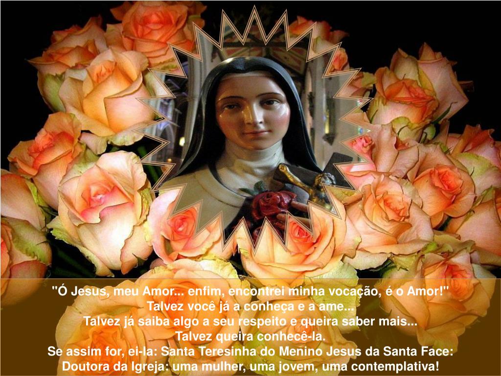 PPT - Santa Terezinha do Menino Jesus e da Sagrada Face PowerPoint  Presentation - ID:5284162