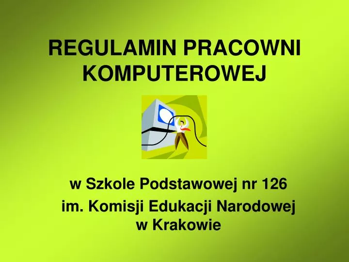 Regulamin Pracowni Komputerowej Dla Dzieci PPT - REGULAMIN PRACOWNI KOMPUTEROWEJ PowerPoint Presentation, free