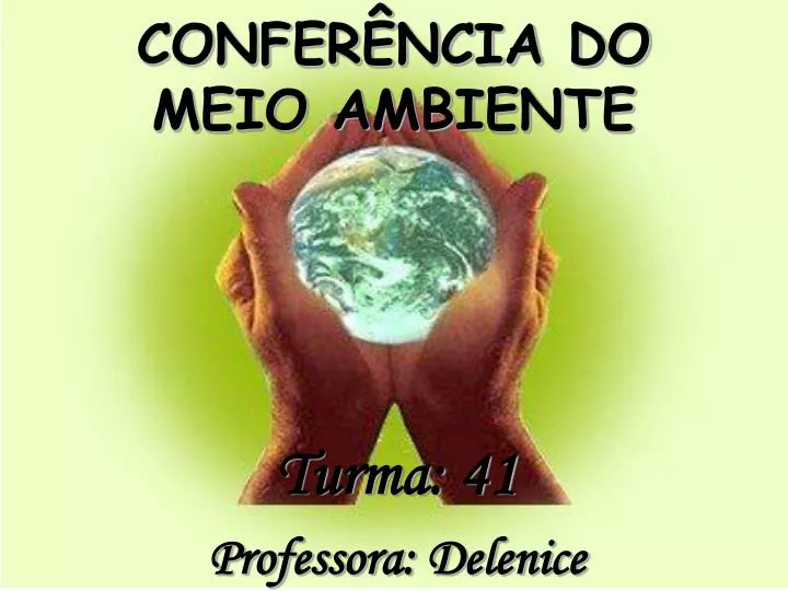 PPT - CONFERÊNCIA DO MEIO AMBIENTE PowerPoint Presentation, free download -  ID:5294511