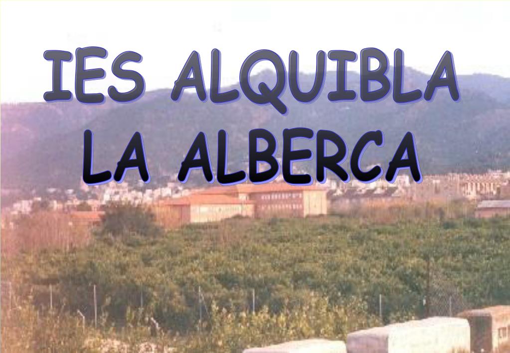 PPT - IES ALQUIBLA LA ALBERCA PowerPoint Presentation, free download -  ID:5297365