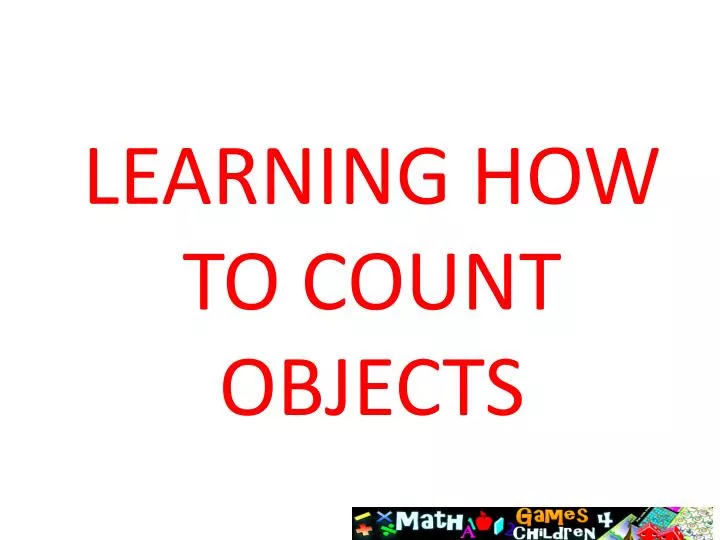 PPT LEARNING HOW TO COUNT OBJECTS PowerPoint Presentation, free download ID5299590