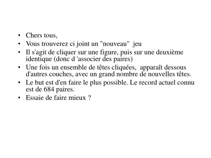 PPT Chers tous, Vous trouverez ci joint un "nouveau" jeu PowerPoint Presentation ID5301707
