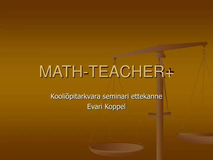 PPT - MATH-TEACHER+ PowerPoint Presentation, free download - ID:5302612