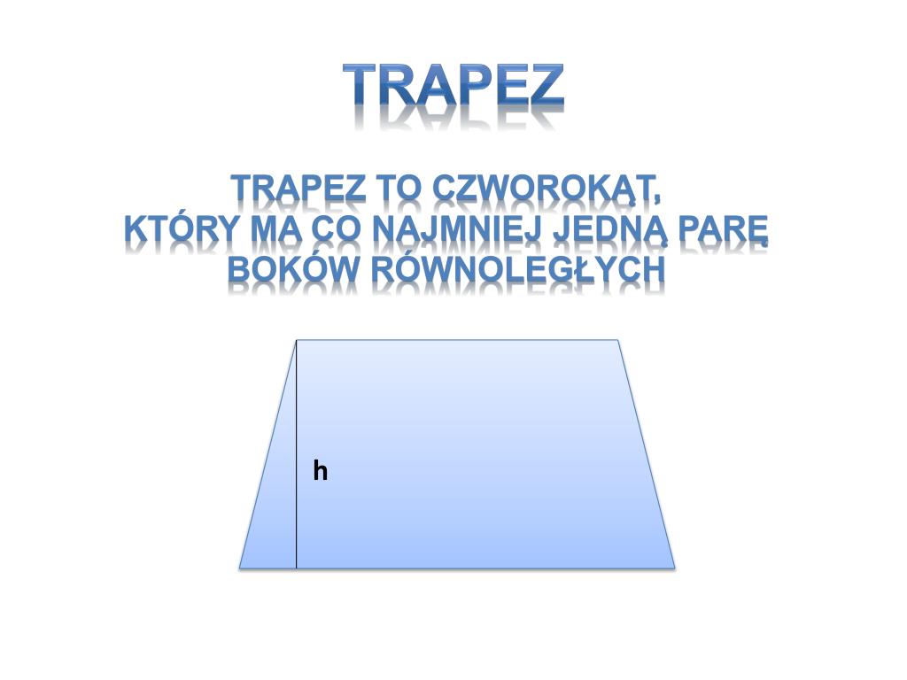 Czy Każdy Czworokąt Jest Trapezem PPT - KLASYFIKACJA i własności CZWOROKĄTÓW PowerPoint Presentation - ID