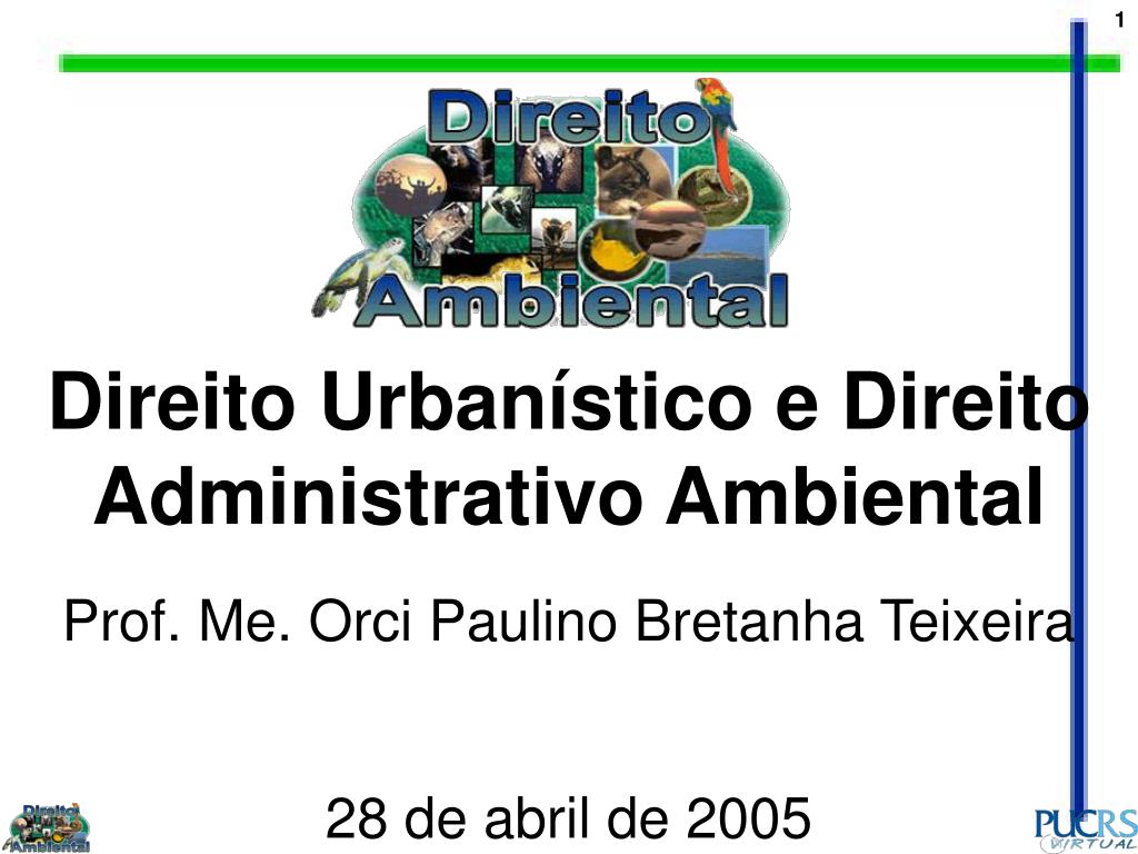 PPT - Direito Urbanístico e Direito Administrativo Ambiental PowerPoint  Presentation - ID:5302868