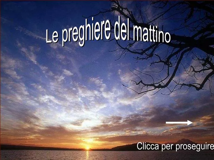 Preghiere Del Mattino Ti Adoro Mio Dio PPT - Le preghiere del mattino PowerPoint Presentation, free download
