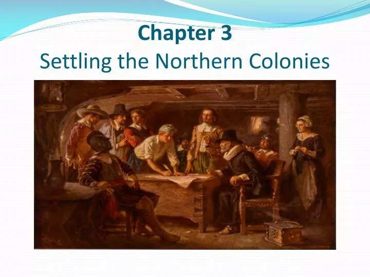 PPT - Chapter 3 Settling The Northern Colonies PowerPoint Presentation ...