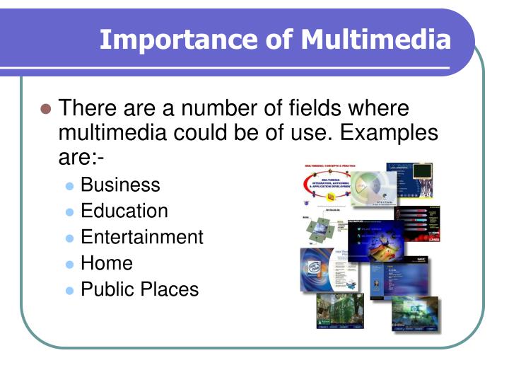 an introduction to the importance of multimedia an introduction to the importance of multimedia
