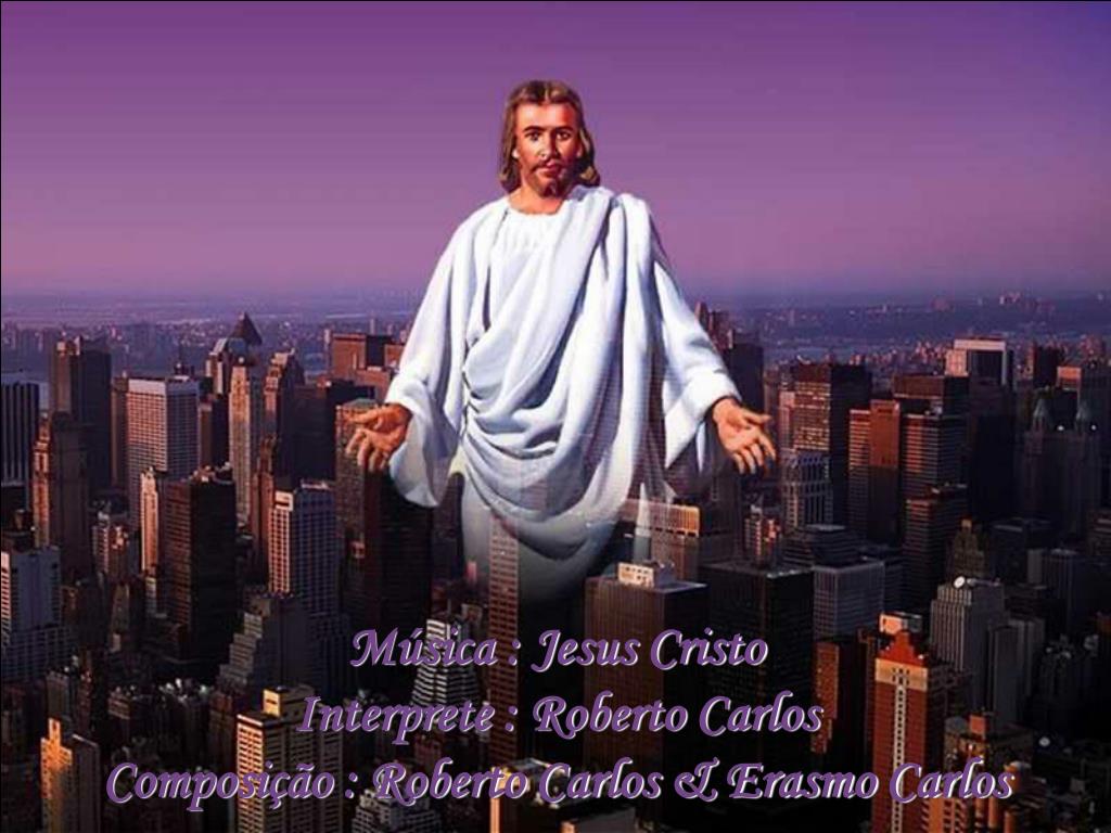 Roberto carlos o homem ( jesus cristo )