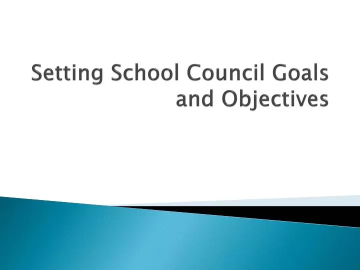 setting school council goals and objectives n.