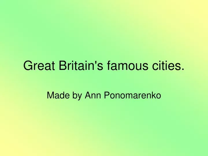 great britain s famous cities n.