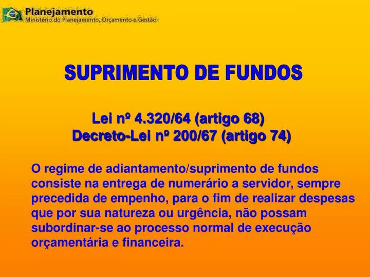 Suprimentos em numerário Suprimentos em numerário