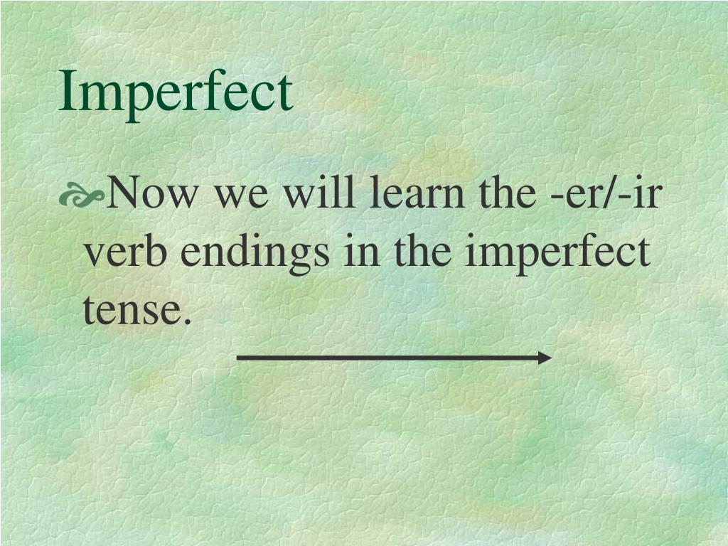 ppt-the-imperfect-tense-regular-irregular-verbs-powerpoint-presentation-id-5312341