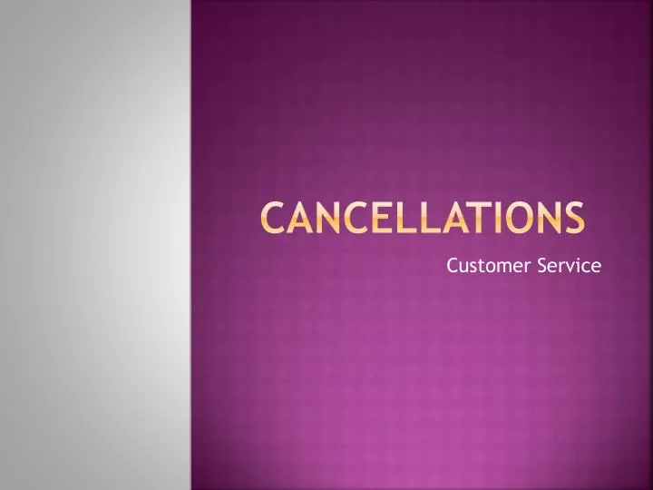 PPT Cancellations PowerPoint Presentation, free download ID5312366