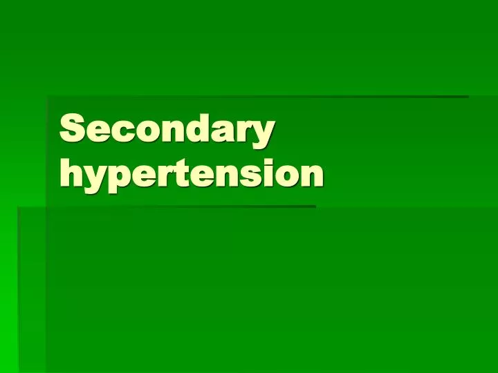 secondary hypertension powerpoint presentation